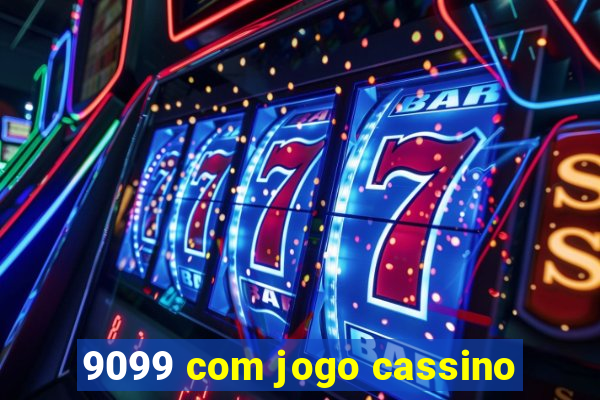 9099 com jogo cassino